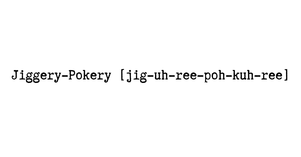 Jiggery-pokery