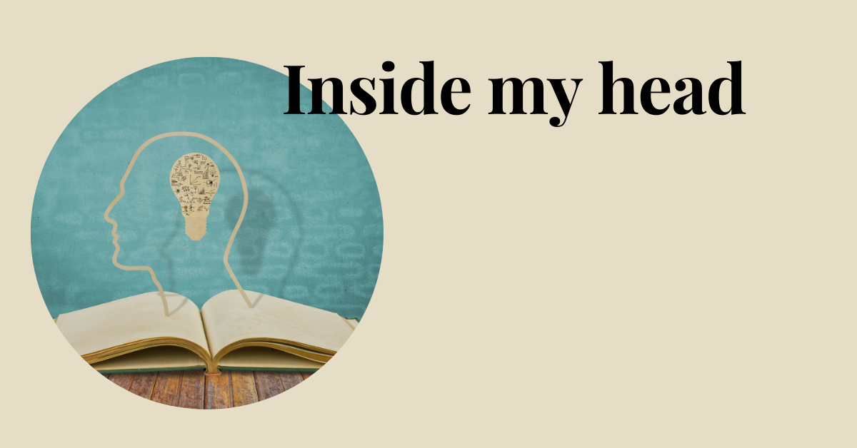 Inside my head