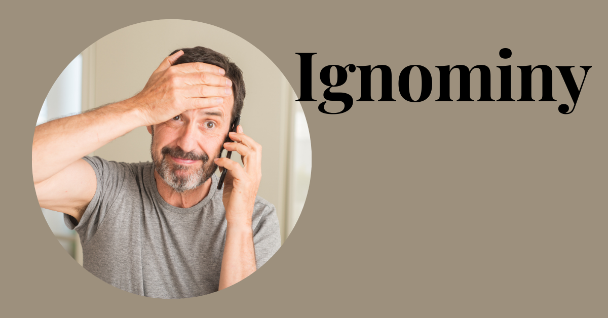 Ignominy